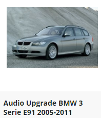 Audio Upgrade BMW 3 Serie E91 2005-2011